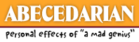Abecedarian: Personal Effects of a Mad Genius